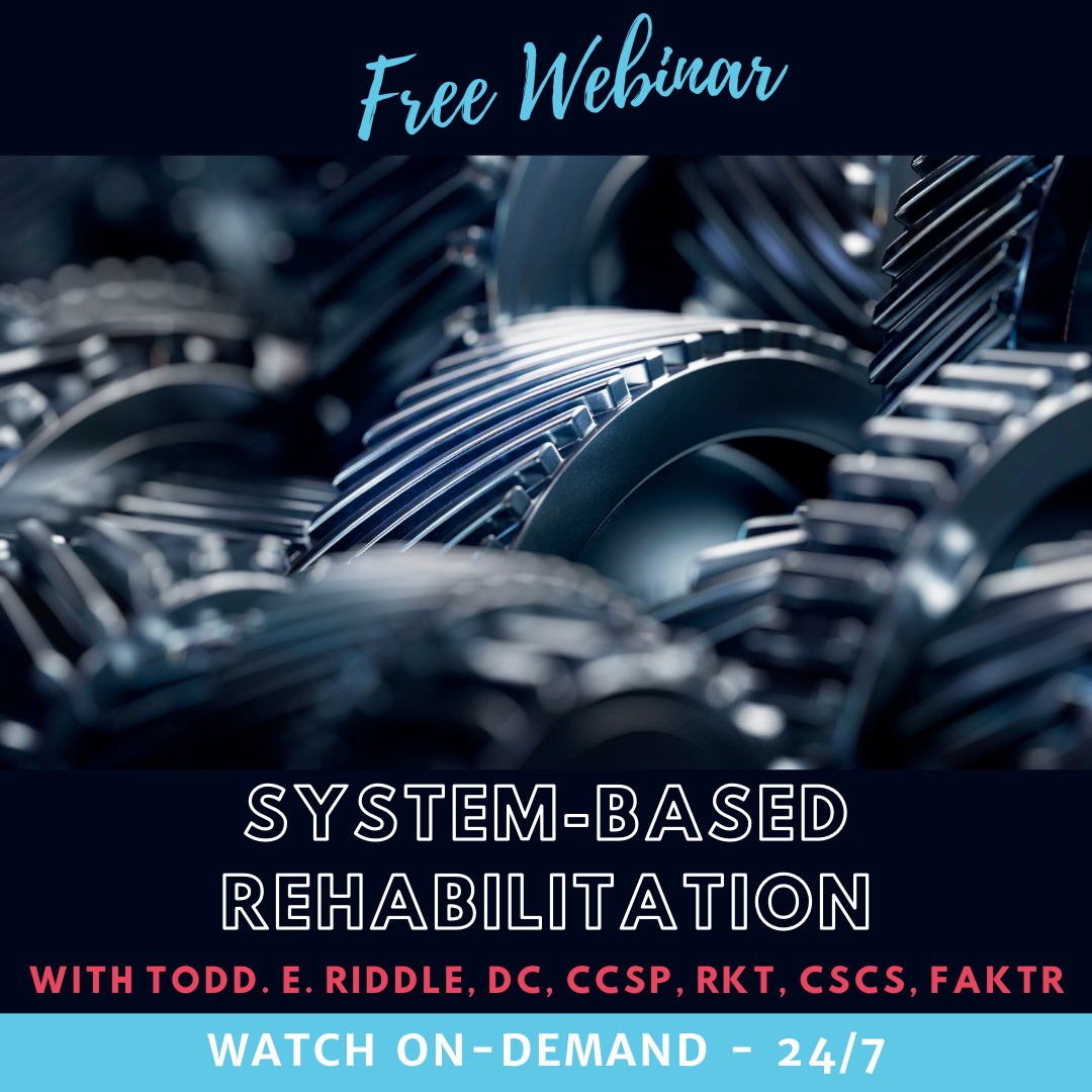 FREE Webinar: Systems-Based Rehabilitation